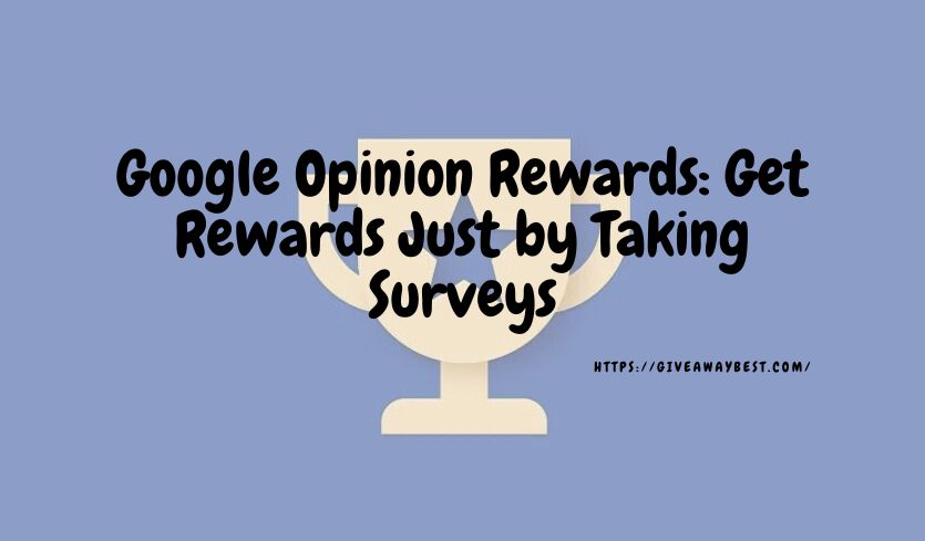 Google Opinion Rewards